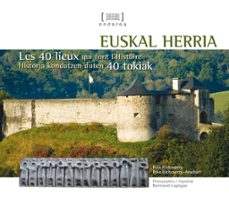 euskal herria: historia kondatzen duten 40 tokiak-peio etcheverry ainchart-peio etcheverry-9788490276235