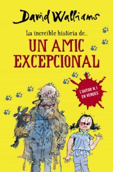 la increïble història de... - un amic excepcional (ebook)-david walliams-9788490433935