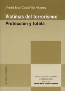 victimas del terrorismo: proteccion y tutela-maria jose castañon alvarez-9788490451335