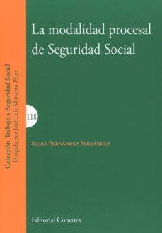 la modalidad procesal de seguridad social-silvia fernandez fernandez-9788490457535