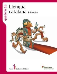 llengua catalana primaria quadern 18 els camins del saber santillana grup promotor 2014-9788490474235