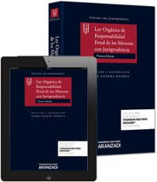 ley organica de responsabilidad penal de los menores con jurisprudencia-jaime goyena huerta-9788490594735