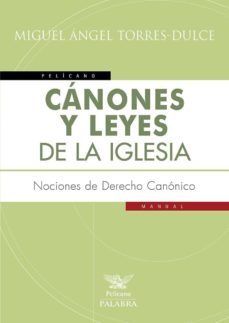 canones y leyes de la iglesia-miguel angel torres dulce-9788490615935