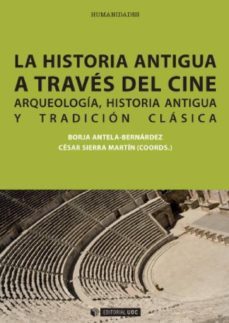 la historia antigua a traves del cine (ebook)-borja antela-cesar sierra martin-9788490643235