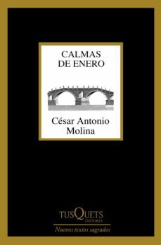 calmas de enero (ebook)-cesar antonio molina-9788490664735