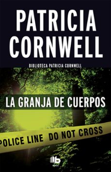 la granja de cuerpos (serie kay scarpetta 5)-patricia cornwell-9788490704035