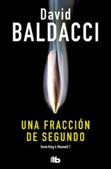 una fraccion de segundo (saga king & maxwell 1)-david baldacci-9788490706435