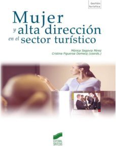 mujer y alta direccion en el sector turistico-monica segovia perez-cristina figueroa domecq-9788490770535