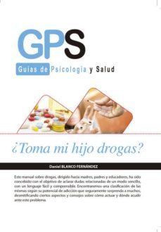¿toma mi hijo drogas?-daniel blanco fernandez-9788490882535