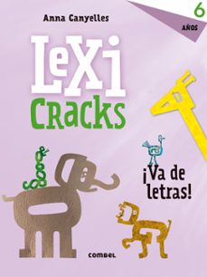 lexicracks ¡va de letras! 6 años-anna canyelles-9788491011835