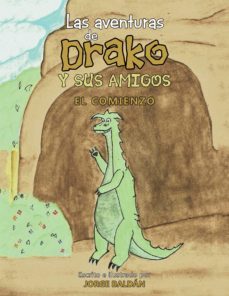 (i.b.d.) las aventuras de drako y sus amigos: el comienzo-jorge baldan-9788491122135