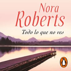 todo lo que no ves-nora roberts-9788491296935