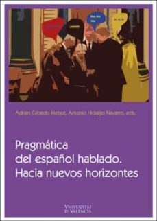pragmatica del español hablado. hacia nuevos horizontes-9788491332435