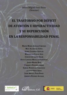 el trastorno por deficit de atencion e hiperactividad y su repercusion en la responsabilidad penal. (ebook)-9788491485735