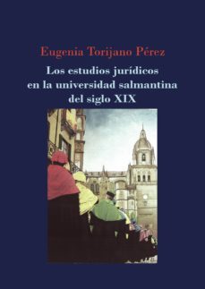 los estudios juridicos en la universidad salmantina del siglo xix. (ebook)-9788491488835