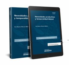 necesidades productivas y temporalidad laboral-jose alberto nicolas bernard-9788491523635
