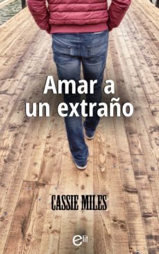 amar a un extraño-cassie miles-9788491707035