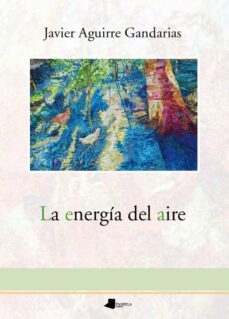 la energia del aire-javier aguirre gandarias-9788491720935