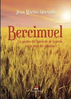 bercimuel: un pueblo del nordeste de segovia en la ruta del silencio (ebook)-juan martos quesada-9788491752035