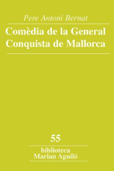 comèdia de la general conquista de mallorca-pere antoni bernat trias-9788491910435