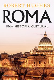 roma: una historia cultural-robert hughes-9788491994435