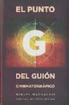 el punto g del guion cinematografico-miguel machalski-9788492626335