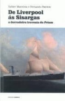 de liverpool as sisargas. a derradeira travesia do priam-xavier maceiras-fernando patricio-9788492644735