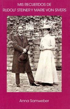 mis recuerdos de rudolf steiner y marie von siver-anna samweber-9788492843435