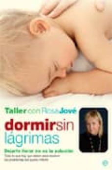 estuche dormir sin lagrimas: dejarles llorar no es la solucion-rosa jove-9788493210335