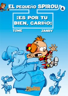 el pequeño spirou nº 4: es por tu bien, cariño¡-9788493567835