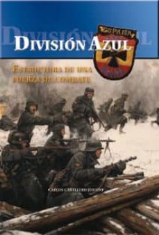 division azul: estructura de una fuerza de combate-9788493680435