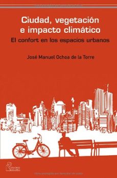 ciudad, vegetacion e impacto climatico-j.m. ochoa-9788493697235