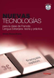 nuevas tecnologias para la clase de frances. lengua extranjera: t eoria y practica (incluye cd-rom)-9788493719135