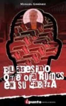 el asesino que oia ruidos en su cabeza-manuel gimenez-9788493734435
