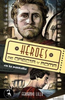 heroes de grecia y roma en pantalla-9788493742935