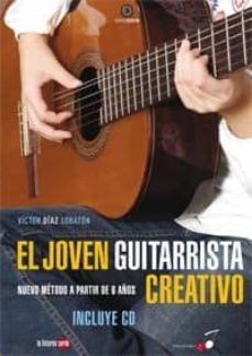 el joven guitarrista creativo (incluye cd)-victor diaz lobaton-9788493827335