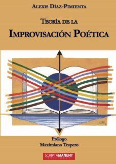 teoria de la improvisacion poetica-alexis diaz pimienta-9788493987435