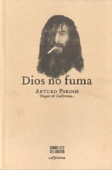 dios no fuma-arturo pardos-9788494007835