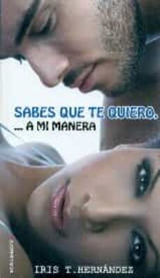 sabes que te quiero a mi manera-9788494415135