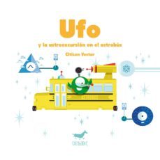 ufo y la astroexcursion en el astrobus (ebook)-9788494446535