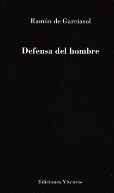 defensa del hombre-ramon de garciasol-9788494499135