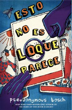 esto no es lo que parece-pseudonymous bosch-9788494519635