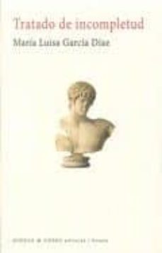 tratado de incompletud-maria luisa garcia diaz-9788494528835