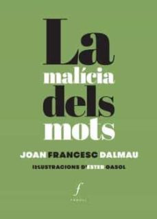 la malicia dels mots-joan francesc dalmau-9788494537035