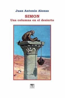 simon: una columna en el desierto-juan antonio alonso costa-9788494560835
