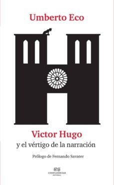 umberto eco: victor hugo y el vertigo de la narracion-umberto eco-9788494697135
