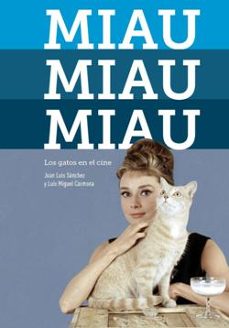 miau miau miau. los gatos en el cine-9788494699535