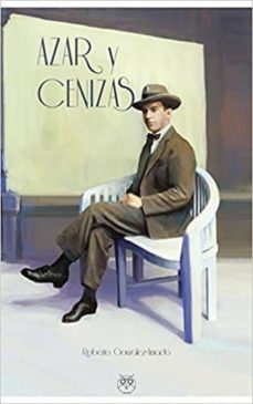 azar y cenizas-roberto gonzalez amado-9788494739835