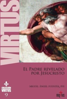 el padre revelado por jesucristo-miguel angel fuentes-9788494743535