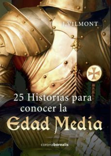 25 historias para conocer la edad media-9788494922435